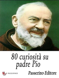 80 curiosità su padre Pio