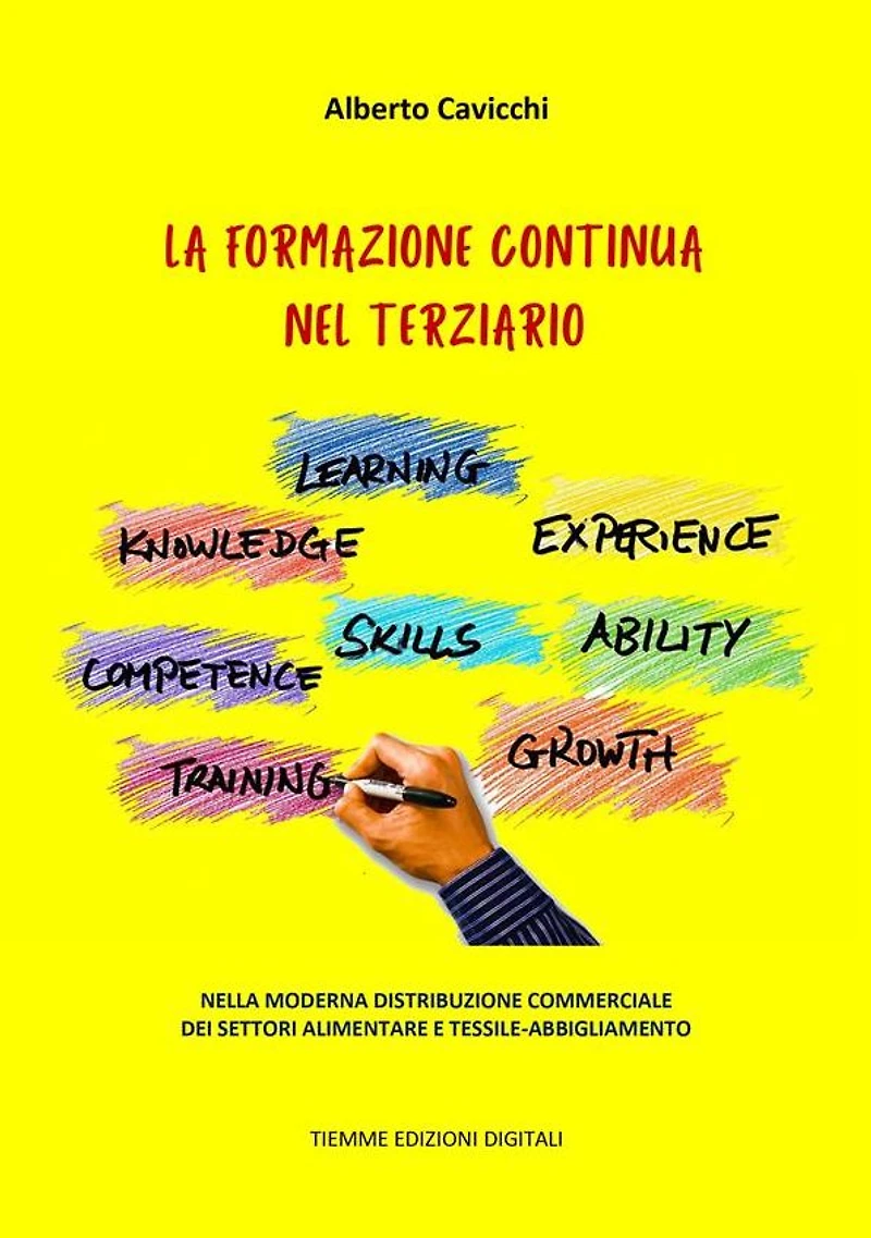 La Formazione Continua nel Terziario: Nella moderna distribuzione commerciale dei settori alimentare e tessile-abbigliamento
