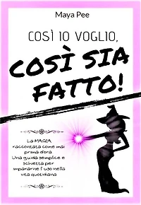 Cosi io voglio, cosi sia fatto!