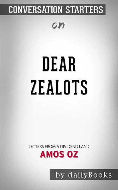 Dear Zealots: Letters from a Divided Land by Amos Oz Conversation Starters