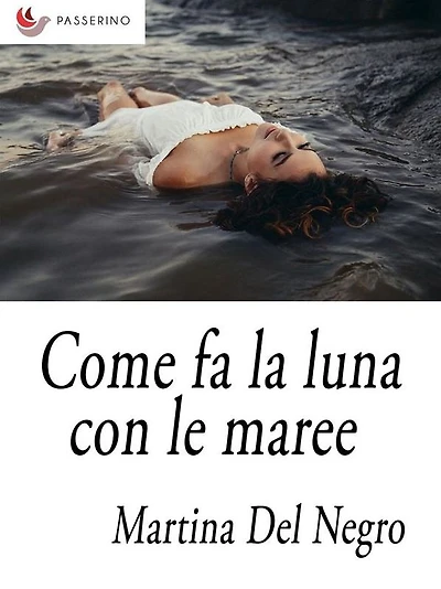 Come fa la luna con le maree