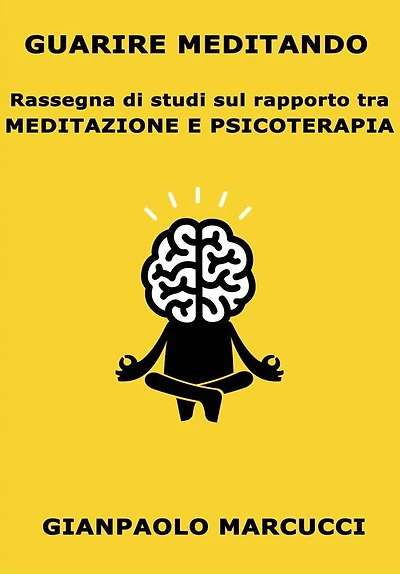 Guarire Meditando: Rassegna di studi sul rapporto tra meditazione e psicoterapia