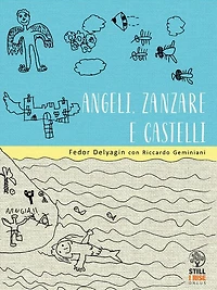 Angeli, Zanzare e Castelli: Il recupero dello spirito infantile attraverso le parole di un bambino