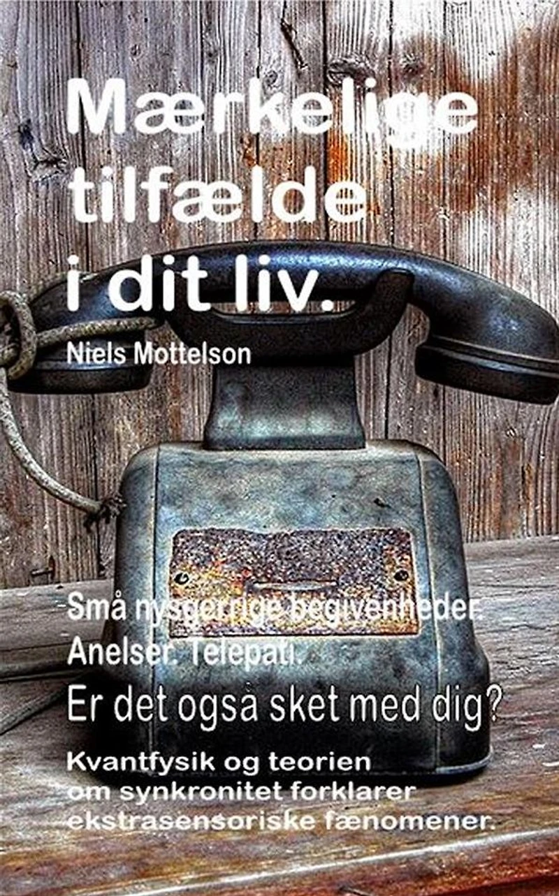 Mærkelige tilfælde i dit liv. Små nysgerrige begivenheder. Anelser. Telepati. Er det også sket med dig? Kvantfysik og teorien om synkronitet forklarer ekstrasensoriske fænomener.