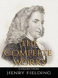 Henry Fielding: The Complete Works