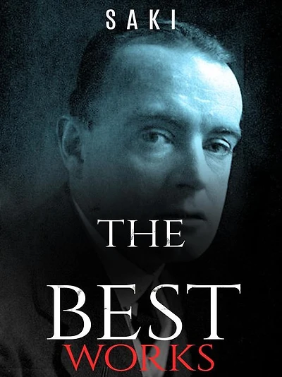 Saki: The Best Works