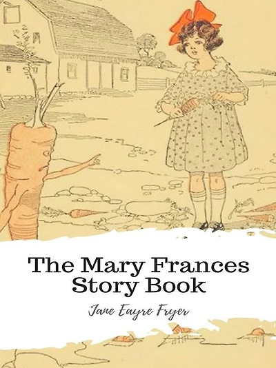 The Mary Frances Story Book