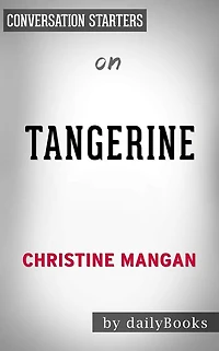 Tangerine: by Christine Mangan Conversation Starters