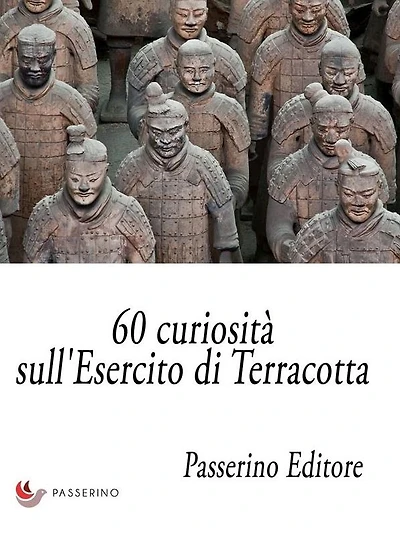 60 curiosità sull'Esercito di Terracotta