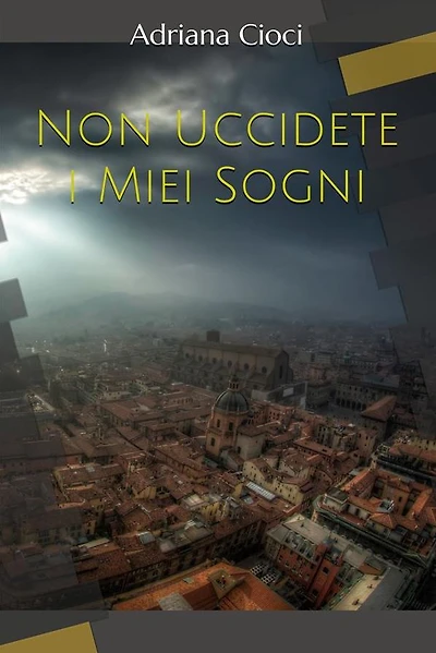Non Uccidete i Miei Sogni