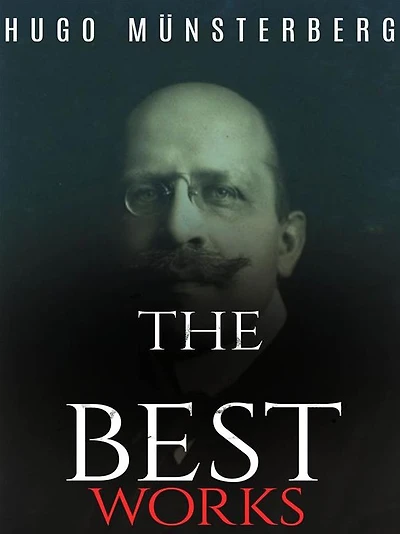 Hugo Münsterberg: The Best Works