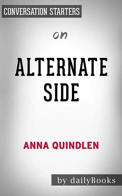 Alternate Side: A Novel by Anna Quindlen Conversation Starters