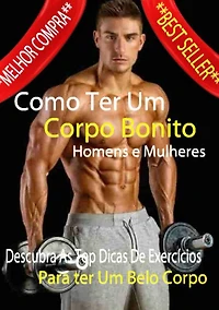 Como Ter Um Corpo Bonito
