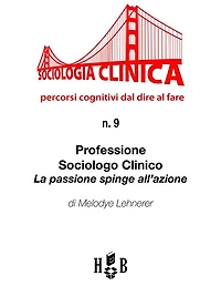 Professione sociologo clinico: La passione spinge all'azione
