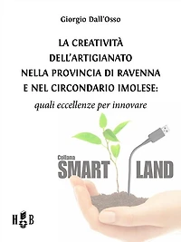 La creatività dell'artigianato nella provincia di Ravenna e nel Circondario Imolese: Quali eccellenze per innovare