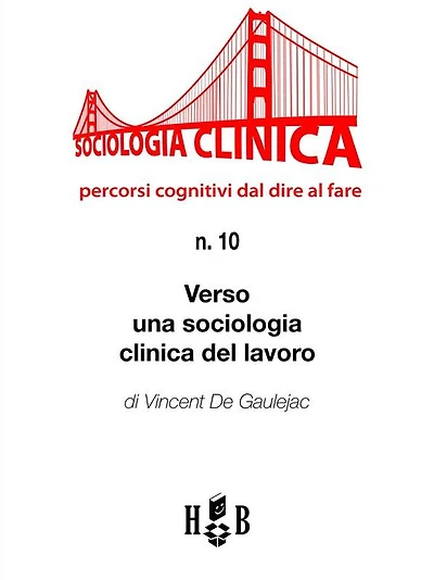 Verso una sociologia clinica del lavoro