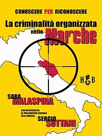 Conoscere per riconoscere: La criminalità organizzata nelle Marche