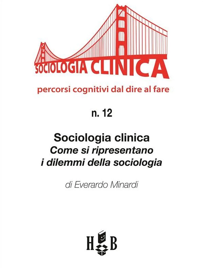 Sociologia clinica: come si ripresentano i dilemmi della sociologia