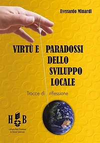 Virtù e paradossi dello sviluppo locale: Tracce per una riflessione