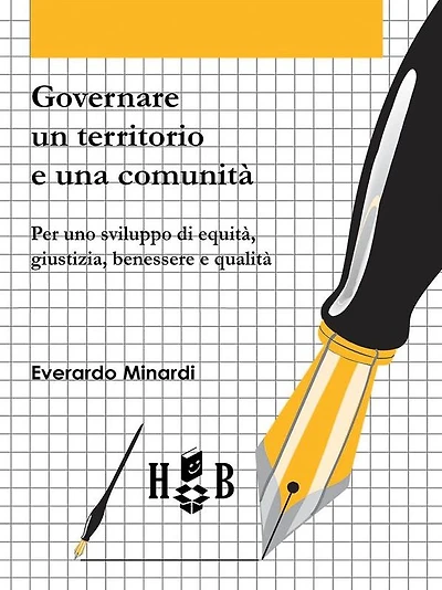 Governare un territorio e una comunità: Per uno sviluppo di equità, giustizia, benessere e qualità