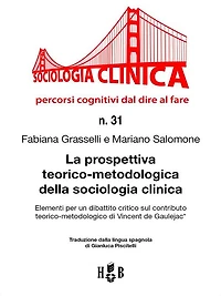 La prospettiva teorico-metodologica della sociologia clinica: Elementi per un dibattito critico sul contributo teorico-metodologico di Vincent de Gaulejac*