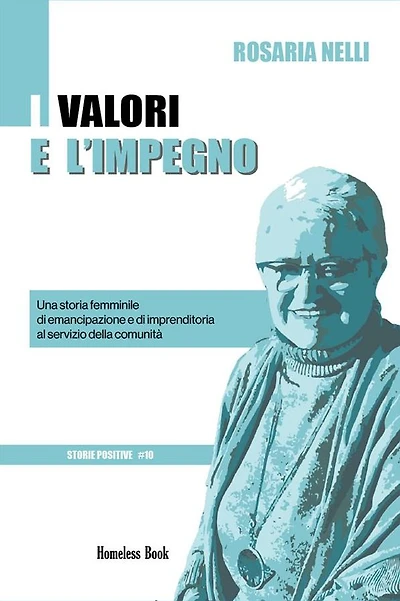 I valori e l'impegno: Una storia femminile di emancipazione e di imprenditoria al servizio della comunità
