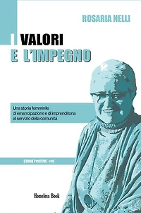 I valori e l'impegno: Una storia femminile di emancipazione e di imprenditoria al servizio della comunità