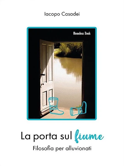 La porta sul fiume: Filosofia per alluvionati