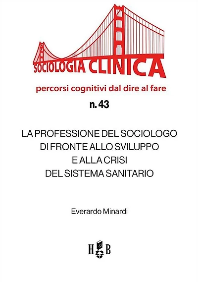 La professione del sociologo di fronte allo sviluppo e alla crisi del Sistema Sanitario