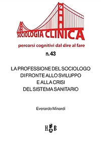 La professione del sociologo di fronte allo sviluppo e alla crisi del Sistema Sanitario
