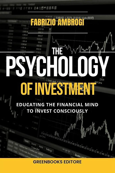 The psychology of investment: Educating the Financial Mind to Invest Consciously