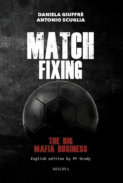Match Fixing: The Big Mafia Business