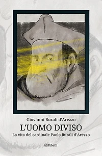 L'uomo diviso: La vita del cardinale Paolo Burali d'Arezzo