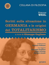 Scritti sulla situazione in Germania e le origini del totalitarismo: Prefazione di Luciano Pellicani con saggi di Giuseppe Gagliano, Luigi Iannone, Hannah Arendt