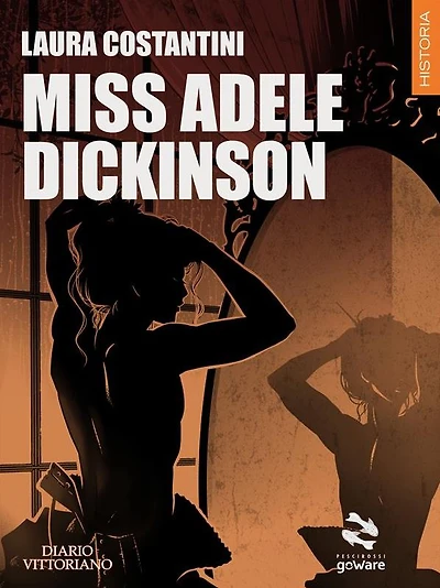 Miss Adele Dickinson: Diario vittoriano vol.3