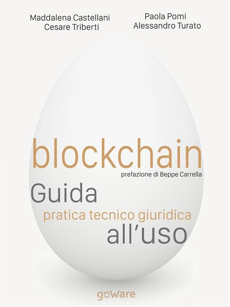 Blockchain. Guida pratica tecnico giuridica all'uso