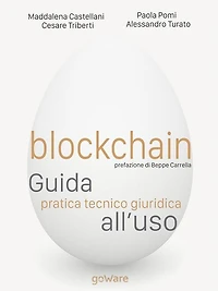 Blockchain. Guida pratica tecnico giuridica all'uso