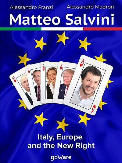 Matteo Salvini. Italy, Europe and the New Right