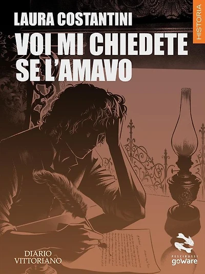 Voi mi chiedete se l'amavo. Diario vittoriano Vol. 4
