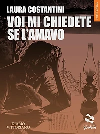 Voi mi chiedete se l'amavo. Diario vittoriano Vol. 4