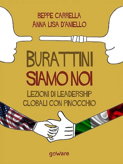 Burattini siamo noi. Lezioni di leadership globali con Pinocchio