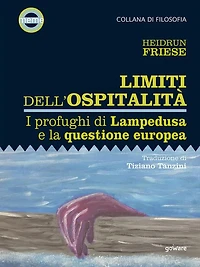Limiti dell'ospitalità. I profughi di Lampedusa e la questione europea