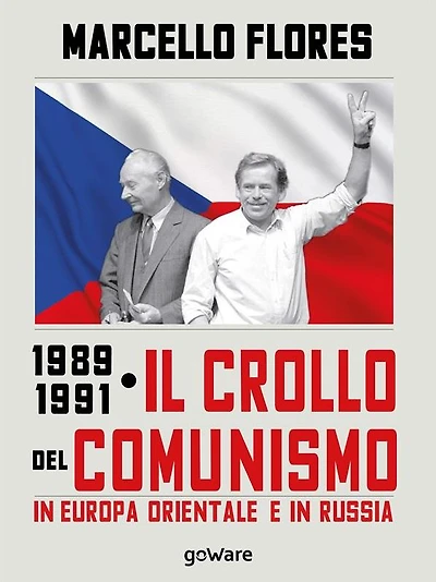 1989-1991. Il crollo del comunismo in Europa orientale e in Russia