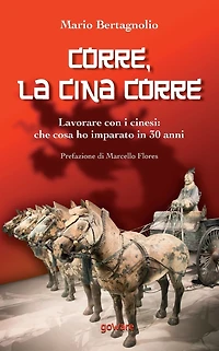 Corre, la Cina corre. Lavorare con i cinesi: che cosa ho imparato 30 anni