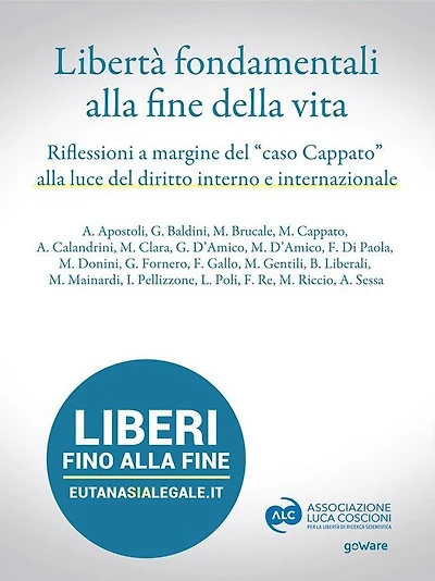 Libertà fondamentali alla fine della vita. Riflessioni a margine del "caso Cappato" alla luce del diritto interno e internazionale