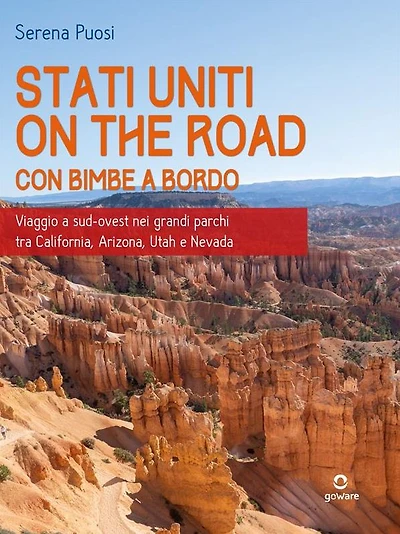 Stati Uniti on the road con bimbe a bordo. Viaggio a sud-ovest nei grandi parchi tra California, Arizona, Utah e Nevada