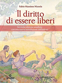 Il diritto di essere liberi. Seconda edizione ampliata con una nuova introduzione dell'autore