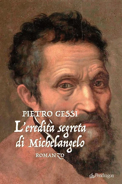 L'eredità segreta di Michelangelo: romanzo