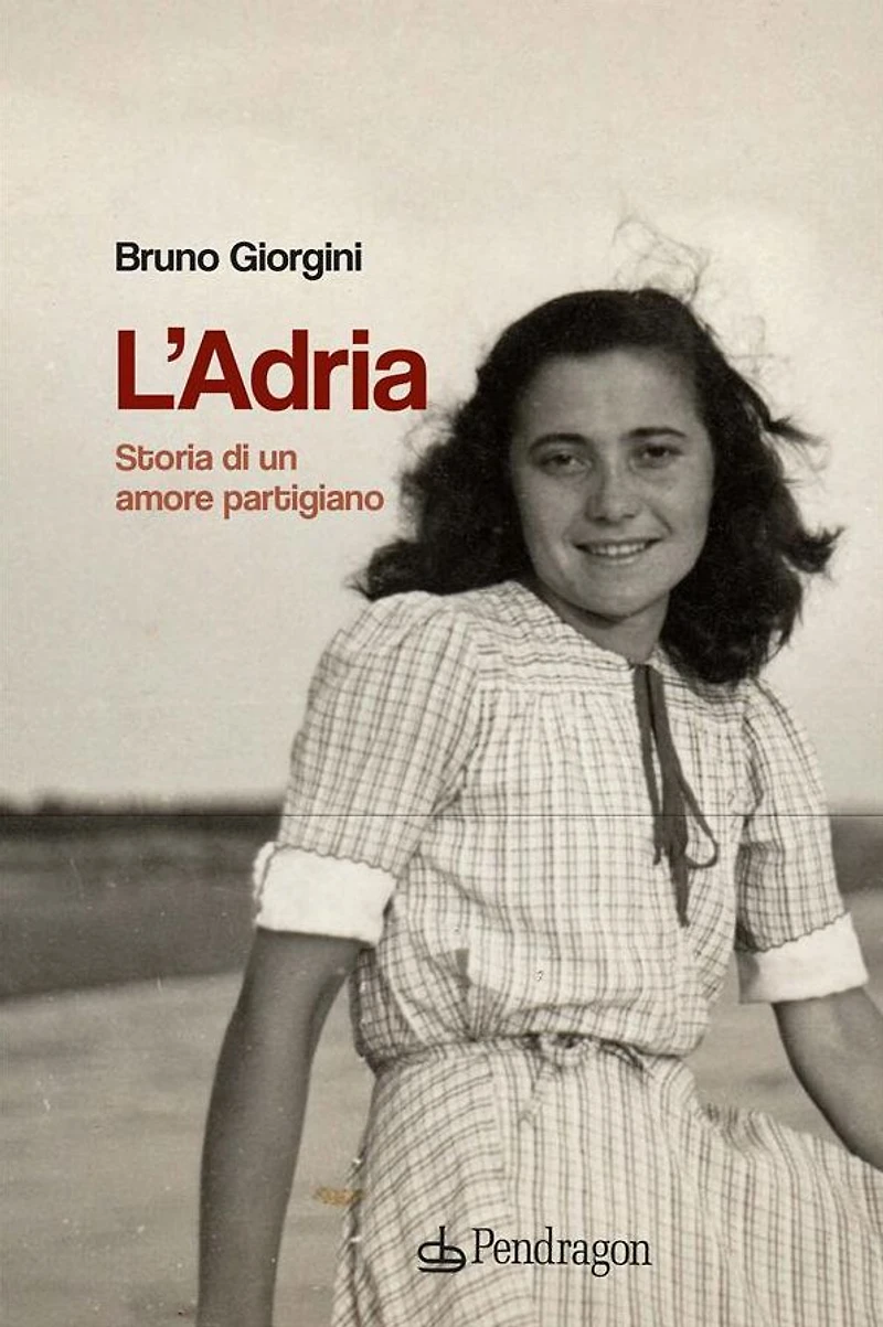 L'Adria: Storia di un amore partigiano
