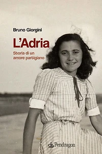 L'Adria: Storia di un amore partigiano